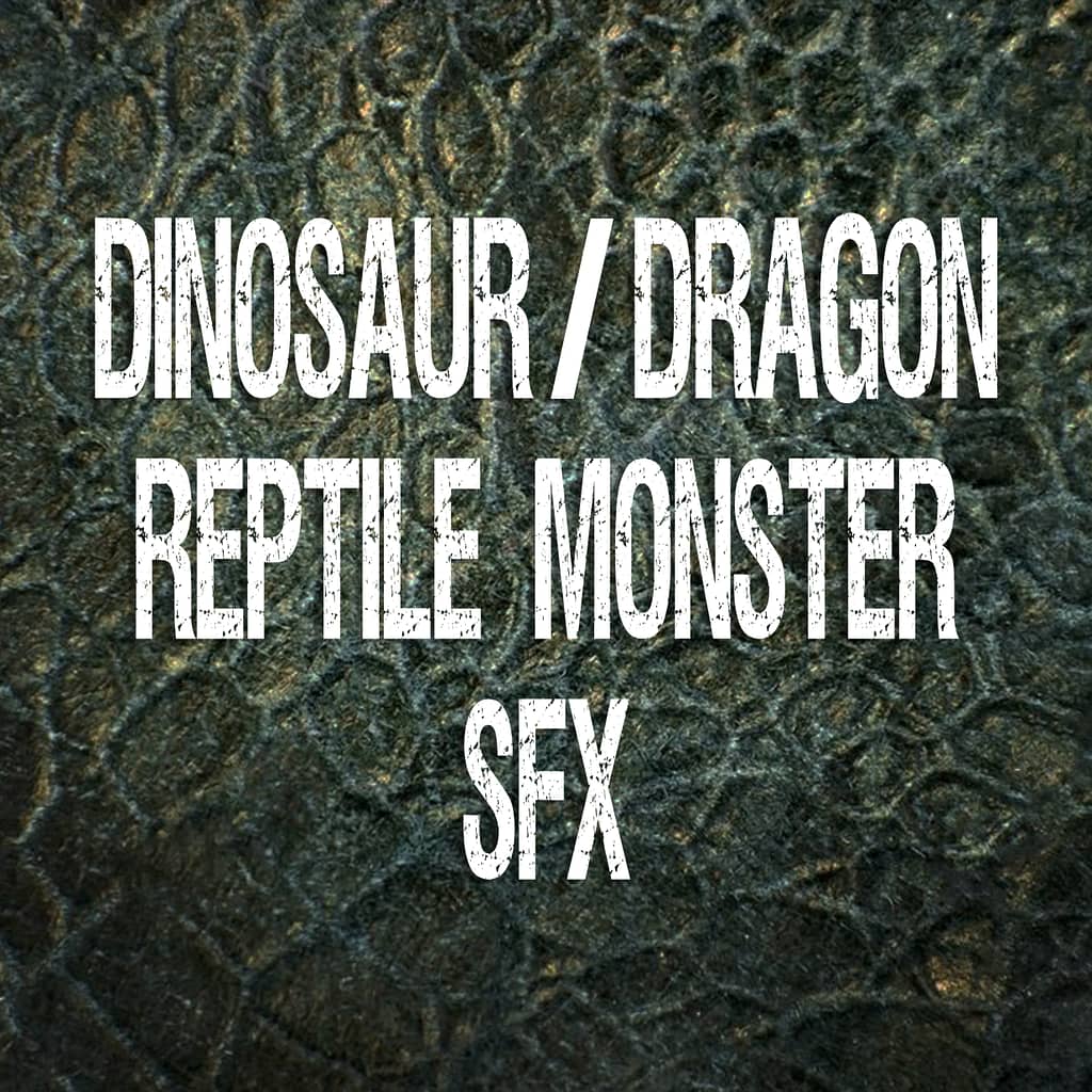 Dinosaur / Dragon SFX