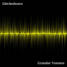 Glitchedtones_Granular-Textures