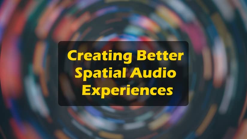 What is Spatial Audio?