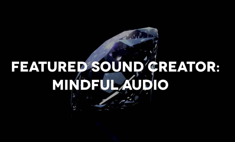 Mindful Audio Featured Sound Creator