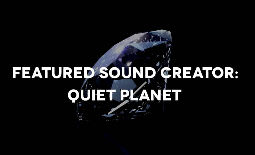 Quiet Planet- Featured Sound Creator