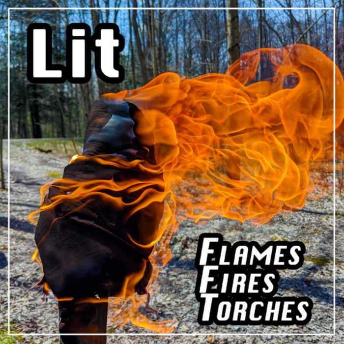Lit Flames, Fires, And Torches Fire, Flames, Torches, Burning, Combustion Sound Effects