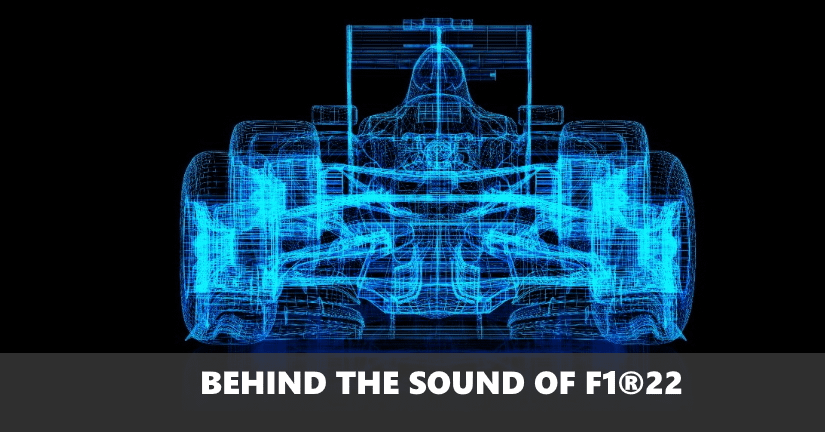 F1® 22  Developer Deep Dive - Audio and Music 