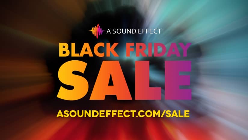A Sound Effect’s Black Friday Sale Is Live! Land gigantic savings on 1000s of sound libraries, plugins and instruments