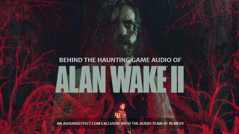 Behind the Haunting Sound of Alan Wake 2 – huge interview with the audio team at Remedy!