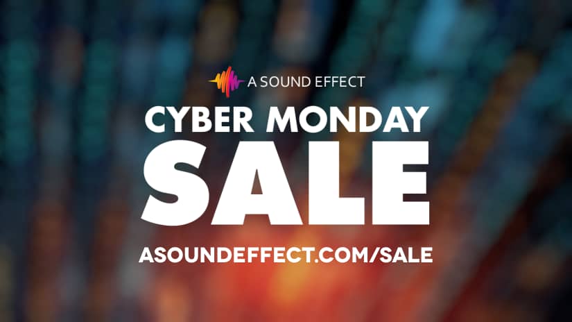 A Sound Effect’s Cyber Monday Sale Is Here! Last chance to land gigantic savings on 1000s of sound libraries, plugins and instruments
