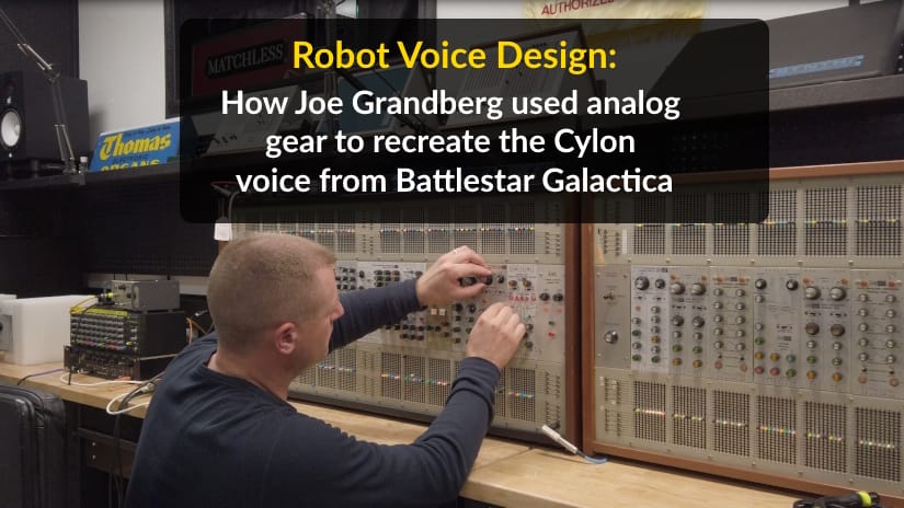 Robot Voice Design: How Joe Grandberg used analog gear to recreate the Cylon voice from Battlestar Galactica