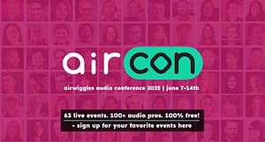 Airwiggles Audio Conference - AirCon2025