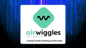 Airwiggles story highlights