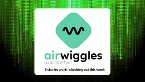 Highlights from Airwiggles