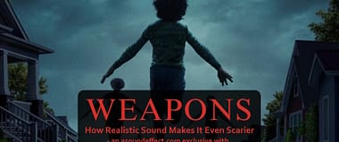 Weapons Film Sound