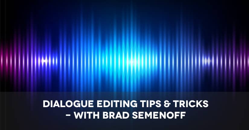 Dialogue Editing Film and Television Sound
