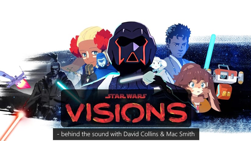 Star wars Visions Sound Design