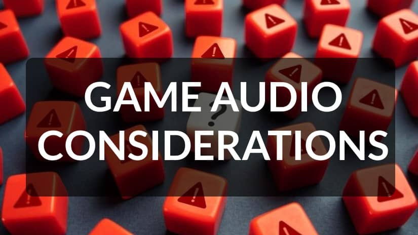 Important game audio considerations