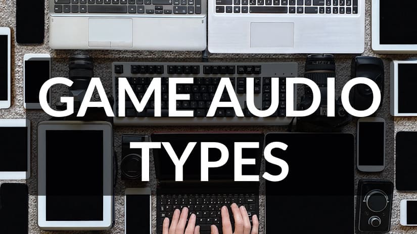 Different types of game audio projects - indie, AAA and mobile