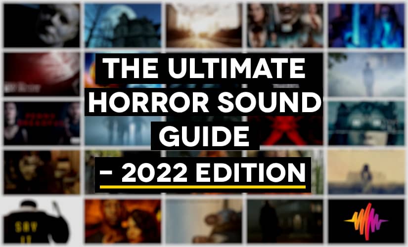 Horror Sound Effects Guide 2022