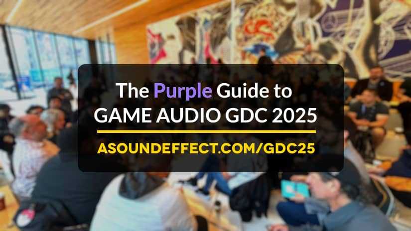 The Purple Guide to Game Audio GDC 2025