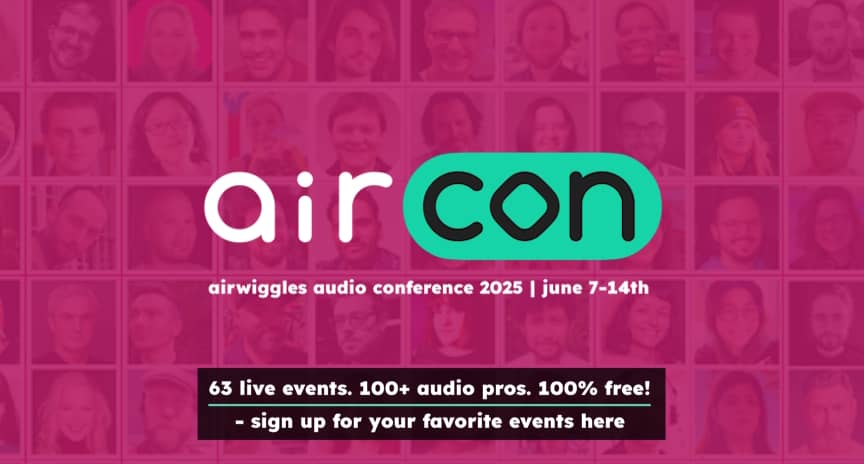 #AirCon25 – the free online Airwiggles Audio Conference – returns June 7-14th! Sign up here for FREE access to 60+ live events: