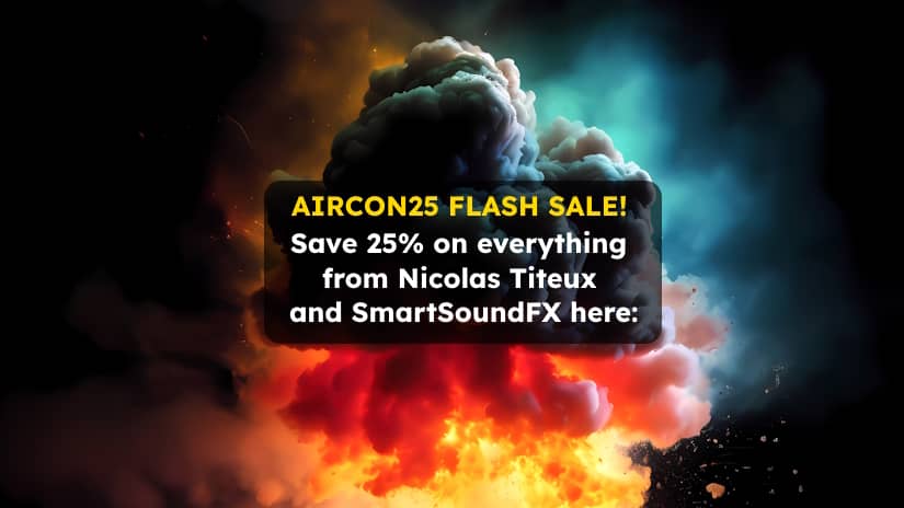 AirCon Flash Sale! Save 25% on everything from Nicolas Titeux and SmartSoundFX here: